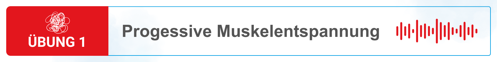 Übung 1: Progressive Muskelentspannung