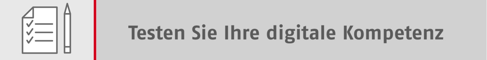 Klickbanner mit Text: Teste Sie Ihre digitale Kompetenz
